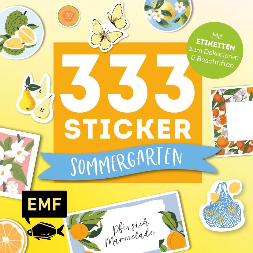 333 Sticker – Sommergarten: Küchen-Etiketten und Aufkleber mit beschreibbarer Oberfläche: Zum Verzieren und Dekorieren von Geschenken, Karten, Kalendern und Journals oder Selbst-Gemachtem Lifestyle