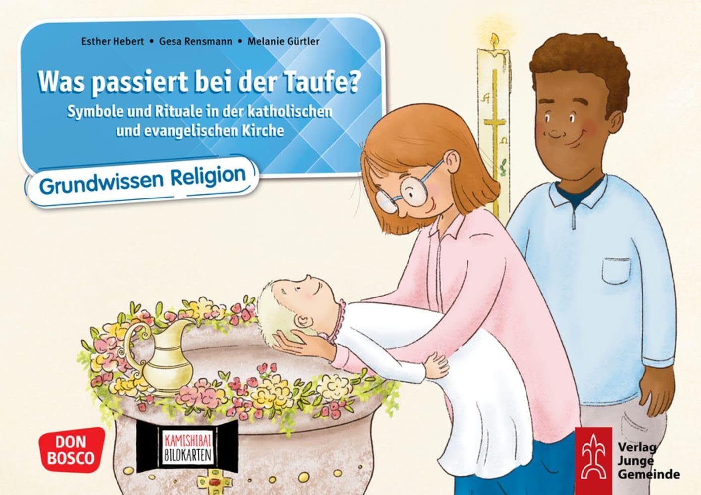 Was passiert bei der Taufe? Kamishibai Bildkartenset: Symbole und Rituale in der katholischen und evangelischen Kirche. Grundwissen Religion. ... und Gemeinde mit unserem Erzähltheater) Religion & Esotericism