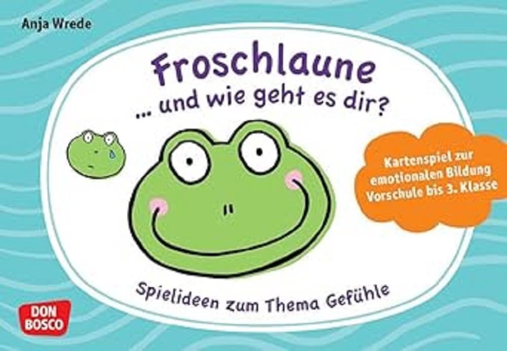 Froschlaune ... und wie geht es dir? Spielideen zum Thema Gefühle: Kartenspiel zur emotionalen Bildung. Vorschule bis 3. Klasse. 10 pädagogische Denk- ... von 5 bis 10 (Lernspiele für Grundschüler) Health, Nutrition & Fitness