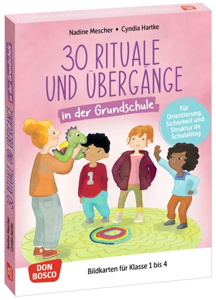 30 Rituale und Übergänge in der Grundschule. Für Orientierung, Sicherheit und Struktur im Schulalltag: Bildkarten für Klasse 1 bis 4. Mit fester ... fördern und sichern. Übungen und Spiele) Study Guides