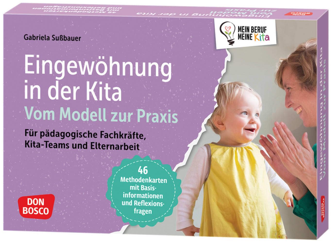 Eingewöhnung in der Kita. Vom Modell zur Praxis: Für pädagogische Fachkräfte, Kita-Teams und Elternarbeit. 46 Methodenkarten mit Basisinformationen ... Teamentwicklung & Qualitätsmanagement) Learning & Reference