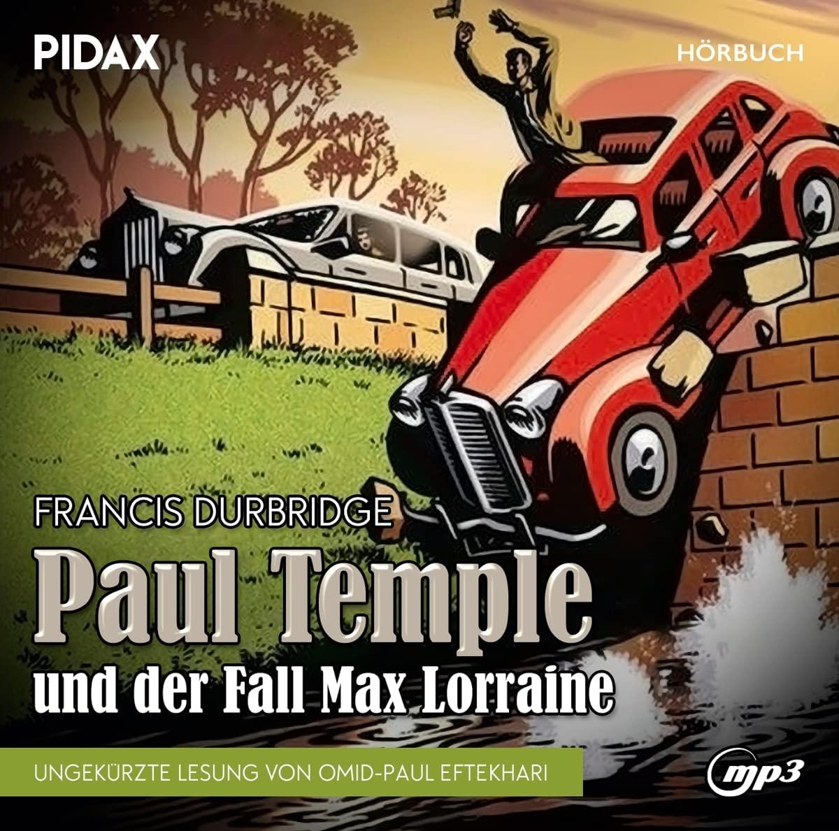 Francis Durbridge: Paul Temple und der Fall Max Lorraine / Der allererste Roman von Francis Durbridge als Hörbuchfassung inkl. Booklet (Pidax Hörbuch) Dance & Electronic
