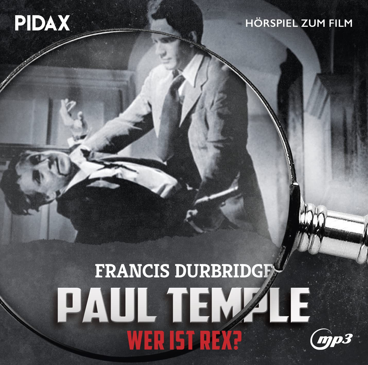 Francis Durbridge: Paul Temple - Wer ist Rex? / Das Hörspiel zum gleichnamigen Spielfilm mit Omid-Paul Eftekhari als Erzähler (Pidax Hörspiel zum Film) Rock