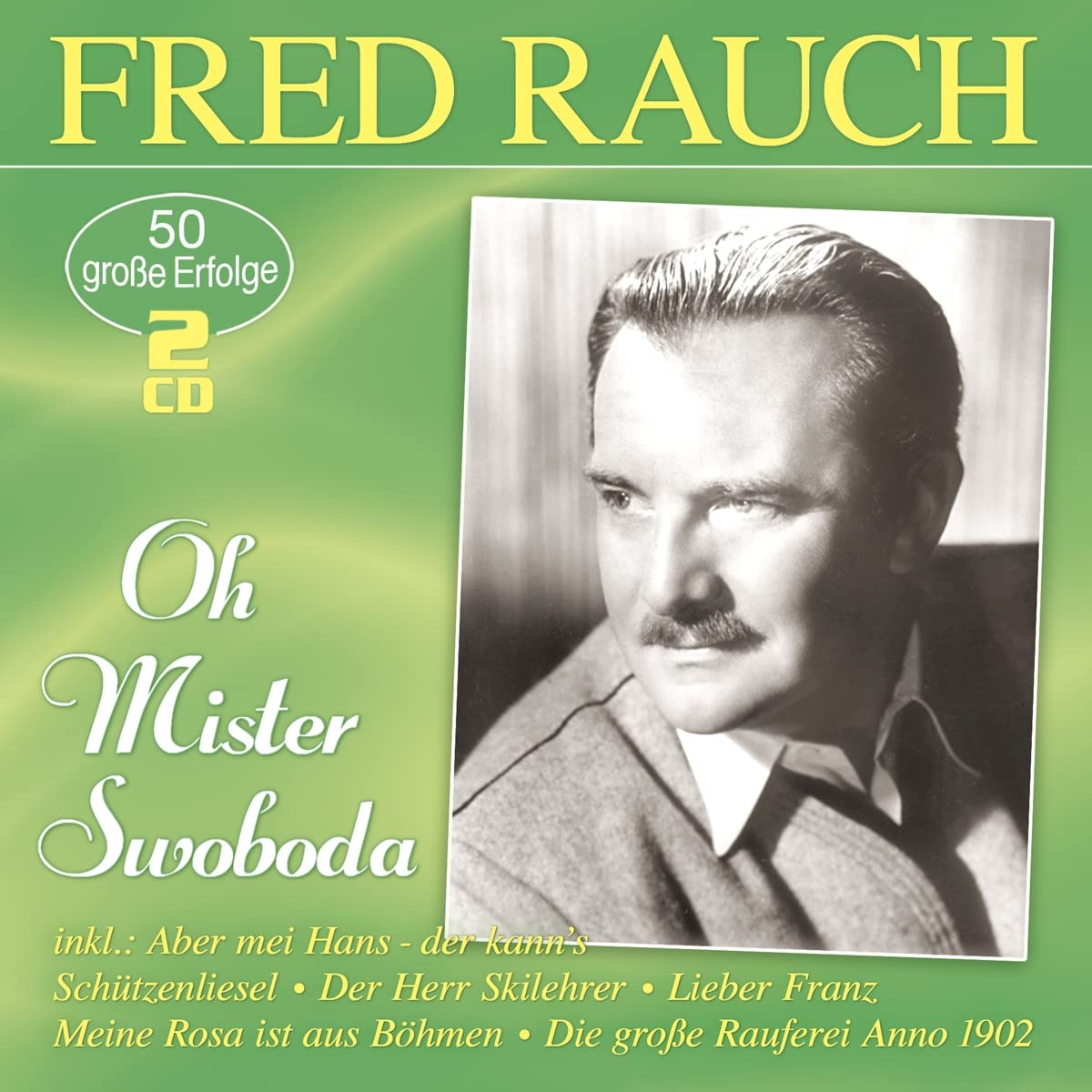 Oh Mister Swoboda-50 Grosse Erfolge German Schlager & Volksmusik