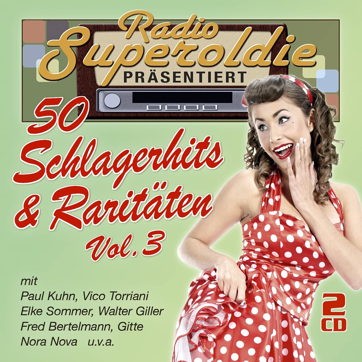 Radio Superoldie präsentiert 50 Schlagerhits & Ra Pop