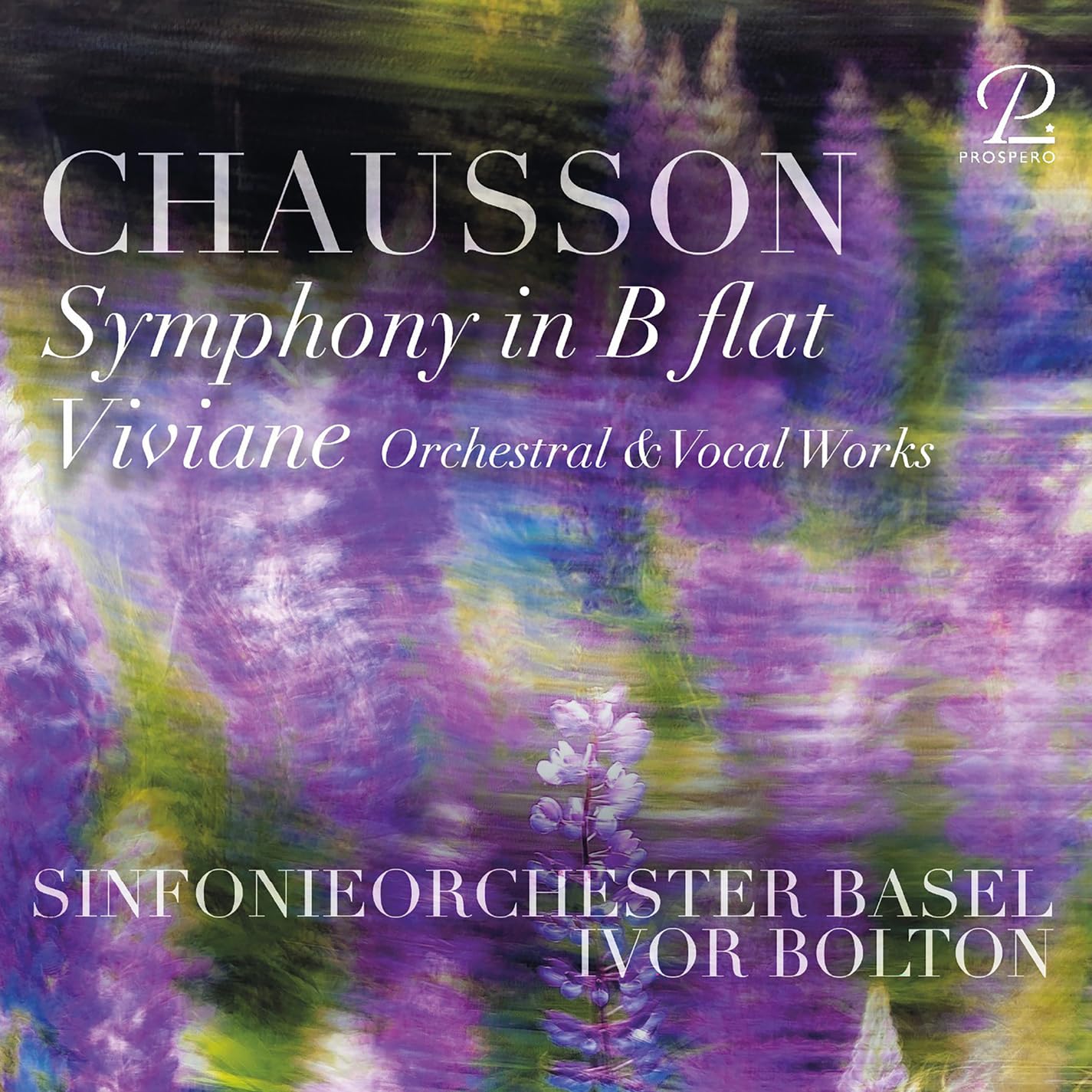 Ernest Chausson: Sinfonie B-Dur, Orchesterwerke & Lieder Classical