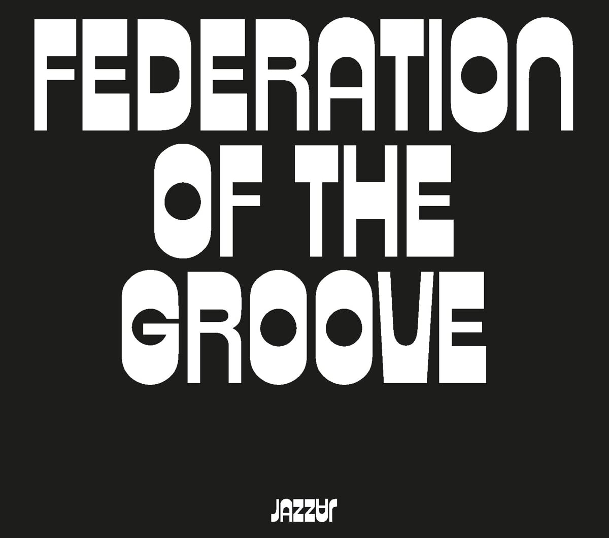 Federation Of The Groove Jazz
