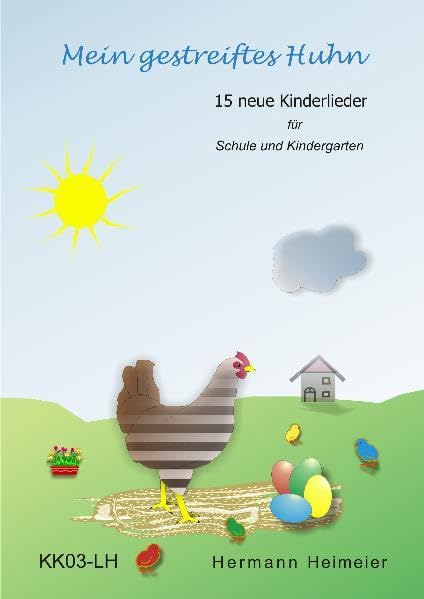 Mein gestreiftes Huhn: 15 neue Kinderlieder für Schule und Kindergarten Sheet Music