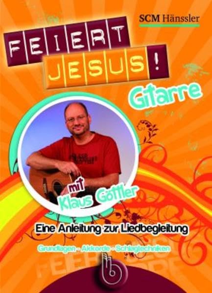 Feiert Jesus! Gitarre: Eine Anleitung zur Liedbegleitung Grundlagen - Akkorde - Schlagtechniken Movies
