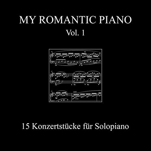My Romantic Piano, Vol. 1, 15 Konzertstücke für Solopiano von Kim Weitzendorf, Felice Kos und Marc van Rohden Music