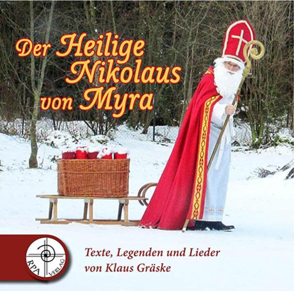 Der Heilige Nikolaus von Myra: Texte, Legenden und Lieder Religion & Esotericism