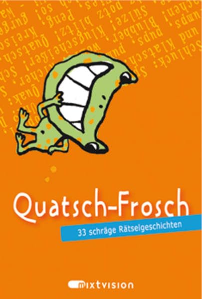 Quatsch-Frosch (orange): 33 schräge Rätselgeschichten Tiptoi & Games