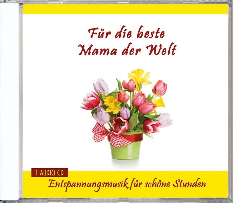 Für die beste Mama der Welt - Entspannungsmusik für schöne Stunden - Geschenk - Geschenkideen - Kleine Geschenke für Mütter nicht nur zum Muttertag Music