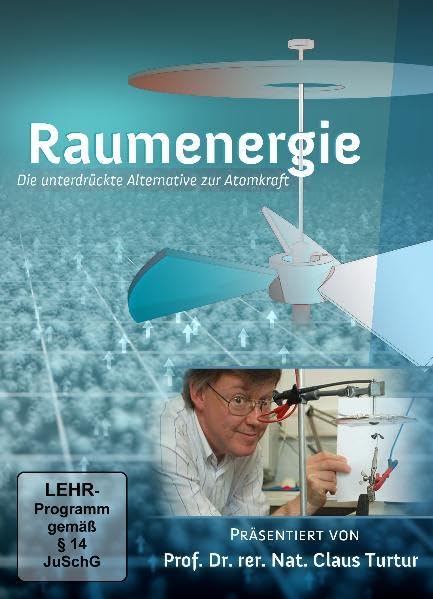 Raumenergie - die unterdrückte Alternative zur Atomkraft Films