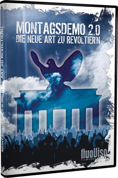 Montagsdemo 2.0 - die neue Art zu revoltier'n Films