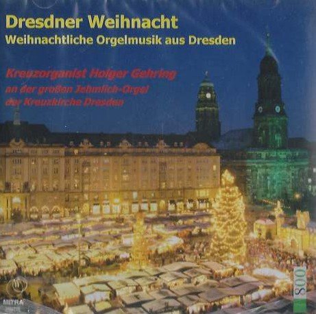Dresdner Weihnacht - Weihnachtliche Orgelmusik aus Dresden Music