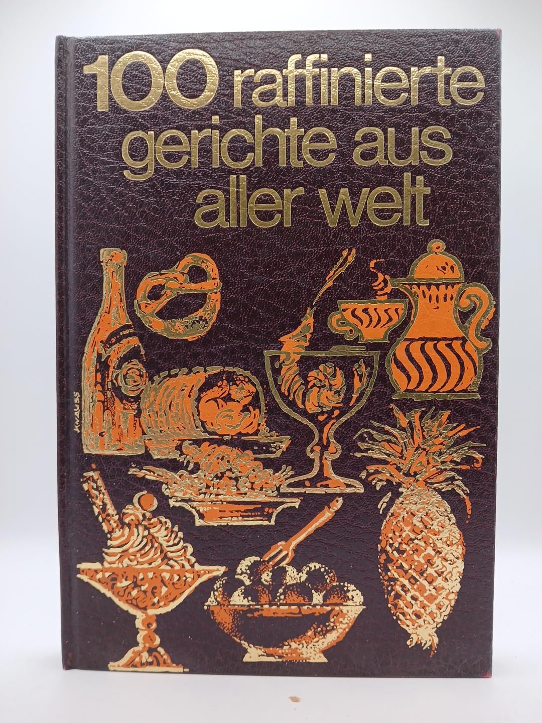 100 raffinierte Gerichte aus aller Welt (Sondereinband) (Ernährungs-Ratgeber) Books