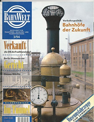 Bahn Welt Zeitschrift für Traditions-, Museums- und Touristikbahnen Books
