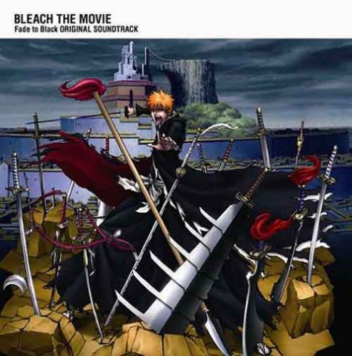 Theatrical Feature BLEACH Fade to Black Original Soundtrack (Japan Version) Music