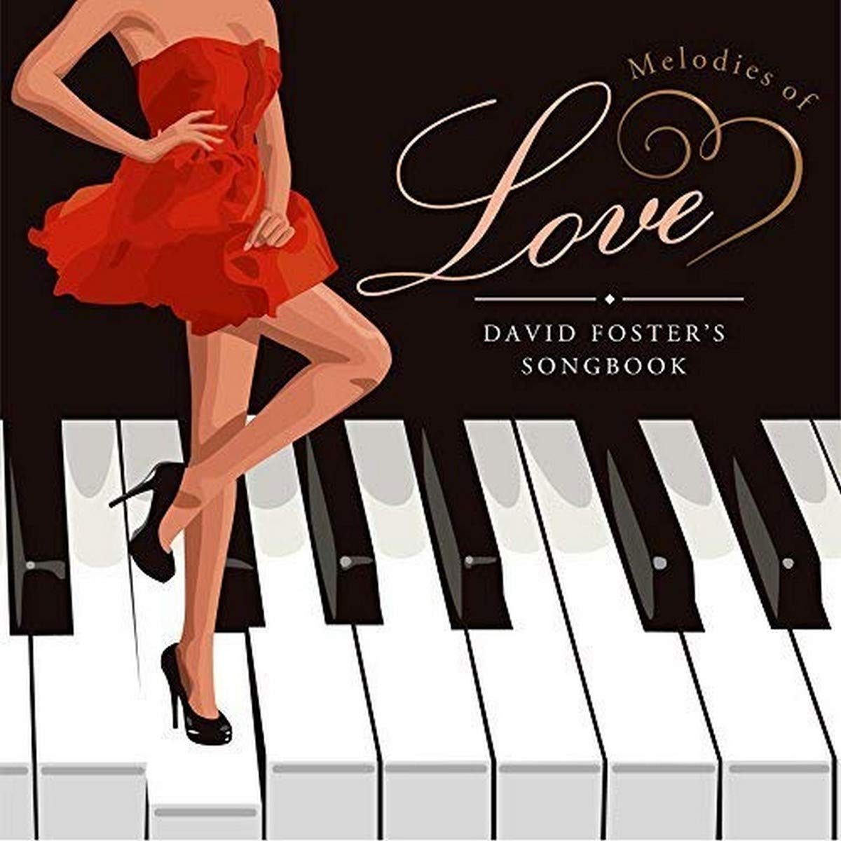 Melodies Of Love: David Foster's Songbook / Various Rock