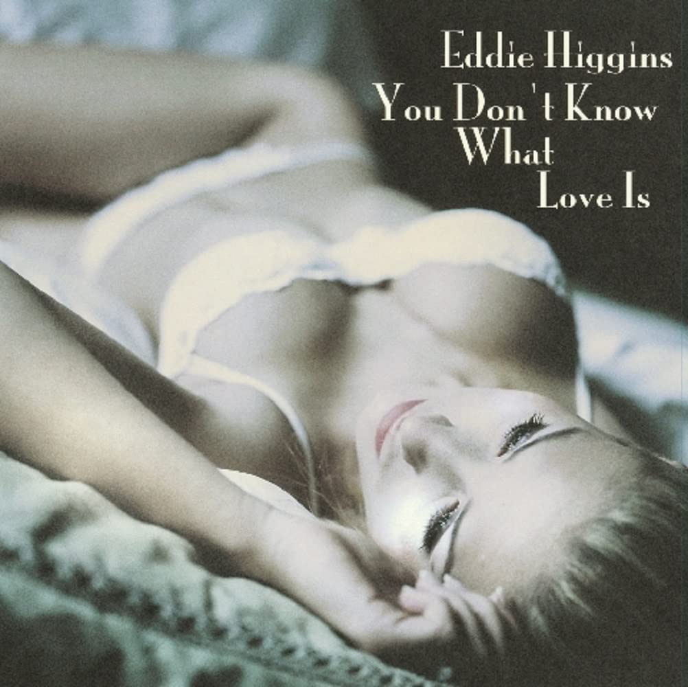 You Don't Know What Love Is Music