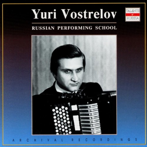 Talents Of Russia - Yuri Vostrelov Classical