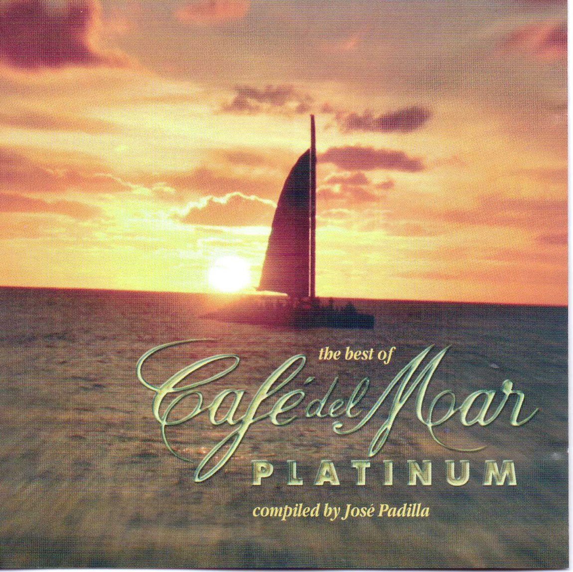 The Best of Cafe Del Mar Platinum Music