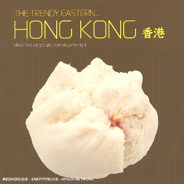 The Trendy Eastern...Hong Kong Dance & Electronic