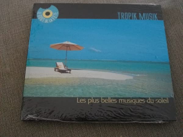 tropik musik - les plus belles musiques du soleil Music