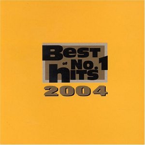 Best of No. 1 Hits 2004 Pop