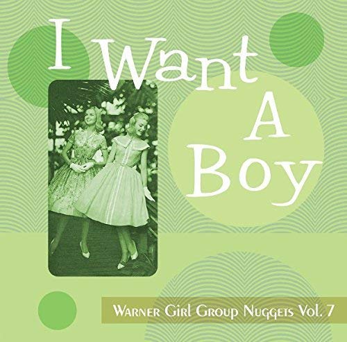 Warner Girl Group Nuggets 7: I Want a Boy cd