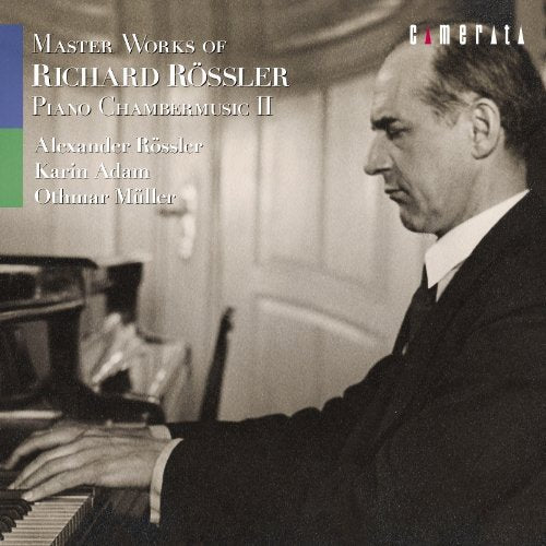 Masterworks of Richard Rossler Music