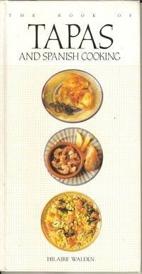 The Book of TAPAS and Spanish Cooking Hilaire Walden Books