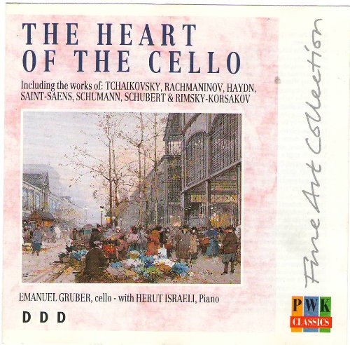 The Heart of the Cello. Tchaikowsky. Rachmaninnov. Haydn. Schumann. Schubert. Music