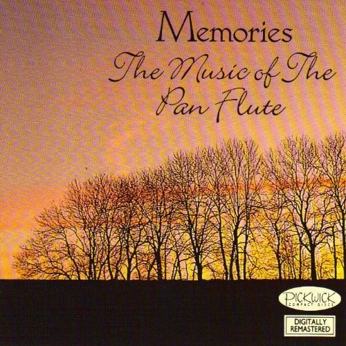 Memories:The Music of the Pan Flute Music