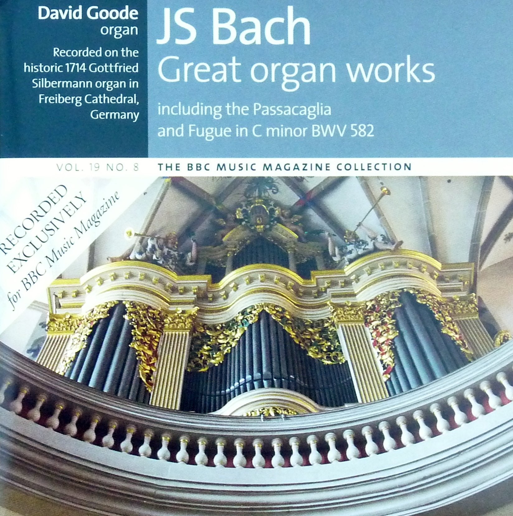 J.S.BACH - GREAT ORGAN WORKS - DAVID GOODE (RECORDED ON THE HISTORIC 1714 GOTTFRIED SILBERMANN ORGAN IN FREIBERG CATHEDRAL, GERMANY)- BBC Music