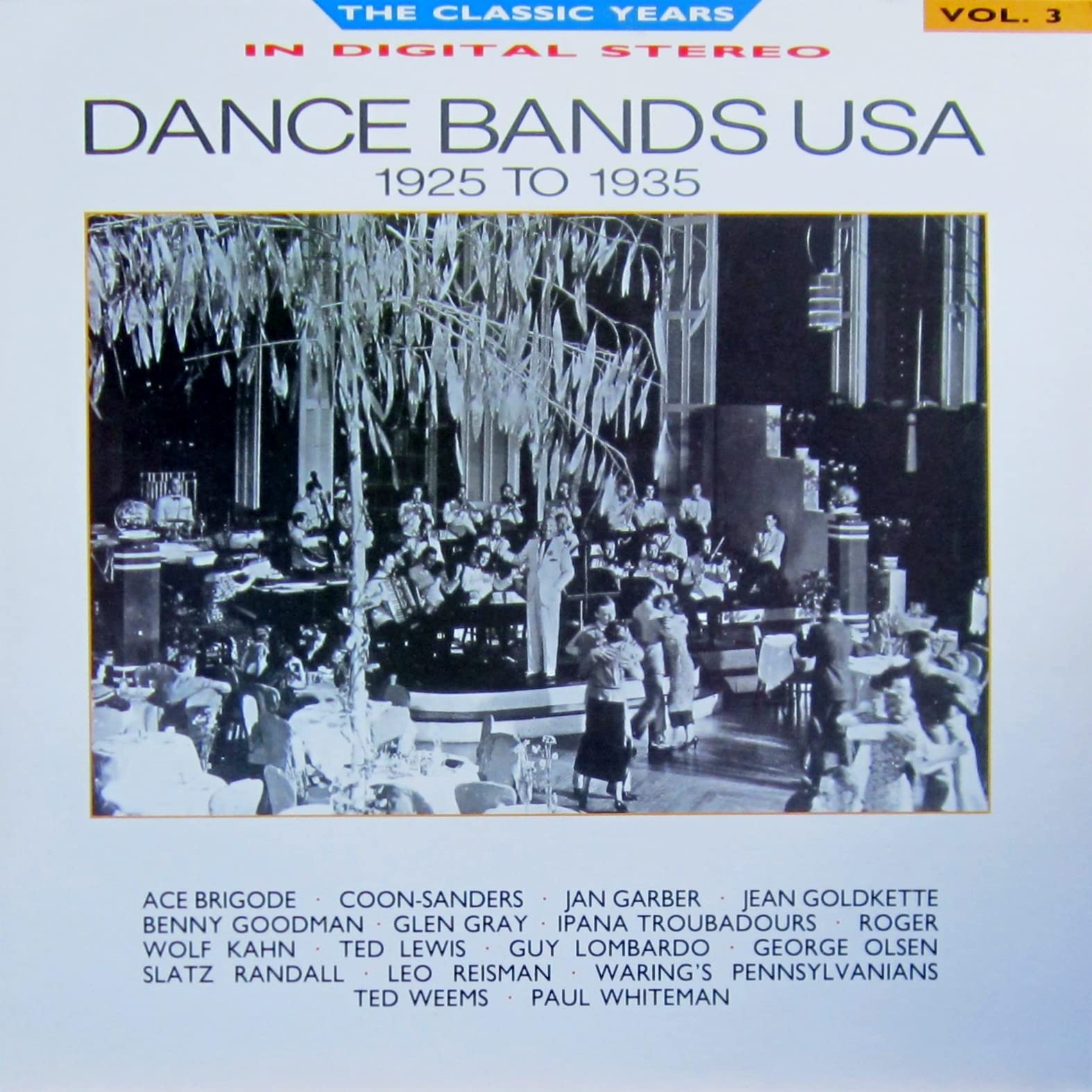 Ace Brigode, Coon-Sanders, Jan Garber, Jean Goldkette, Ted Lewis.. Music