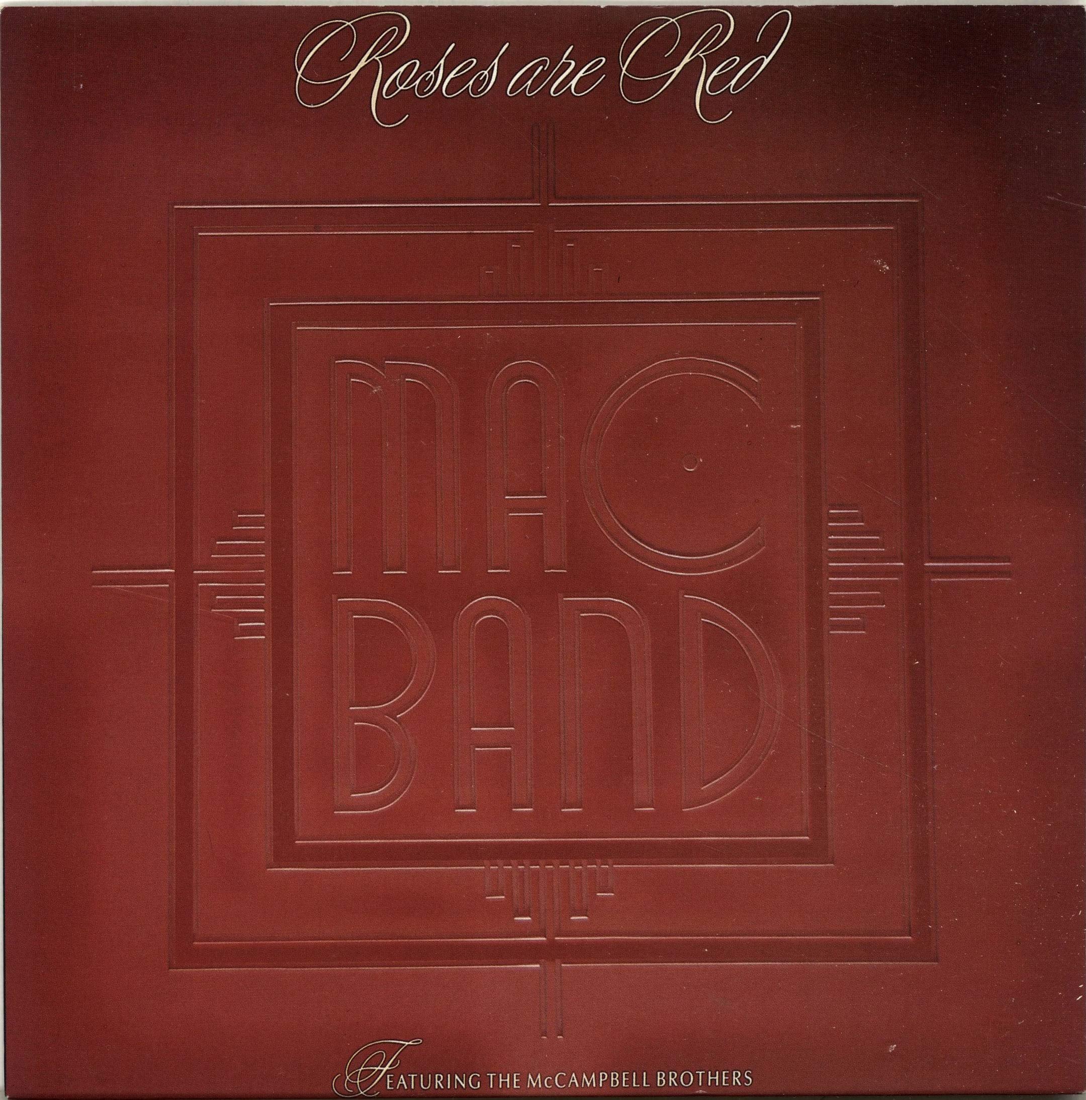 Mac Band Featuring The McCampbell Brothers - Roses Are Red - Music