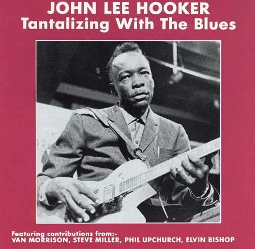 Product Image: Tantalizing With The Blues : John Lee Hooker :