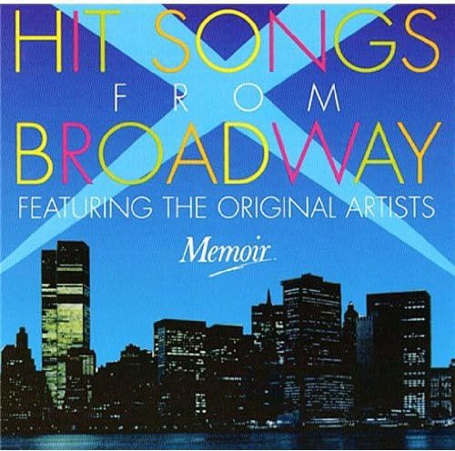 Hit Songs From Broadway (Featuring the Original Artists) Pop