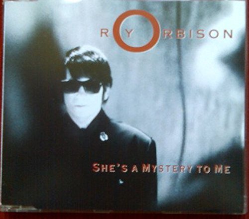 She's a mystery to me (1989, plus 'Crying ', 'Dream baby ') Music