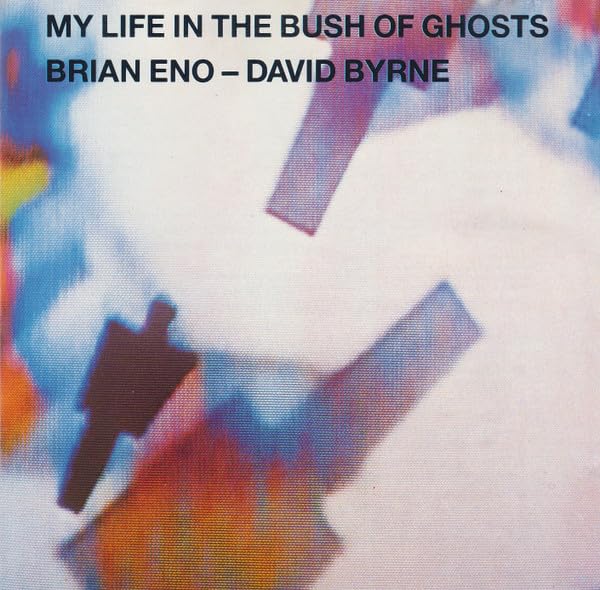 My life in the bush of ghosts Music