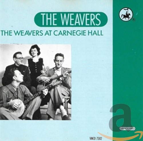 The Weavers - At Carnegie Hall Country & Folk