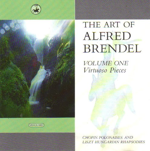 The Art of Alfred Brendel, Vol. 1: Virtuoso Pieces-chopin Polonaises / Liszt Hungarian Rhapsodies Music