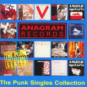 The Punk Singles Collection: Anagram Records Alternative & Indie