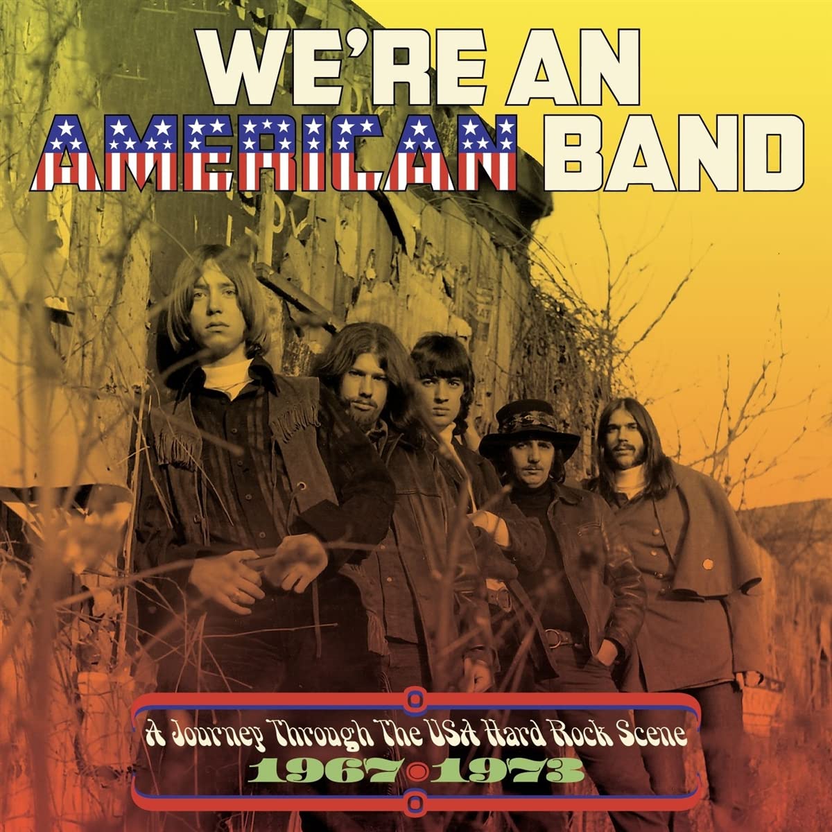 We'Re An American Band: a Journey Through the Usa Rock