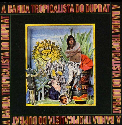 A Banda Tropicalista Do Duprat Rock