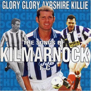 Kilmarnock FC: Glory Glory Ayrshire Killie Pop