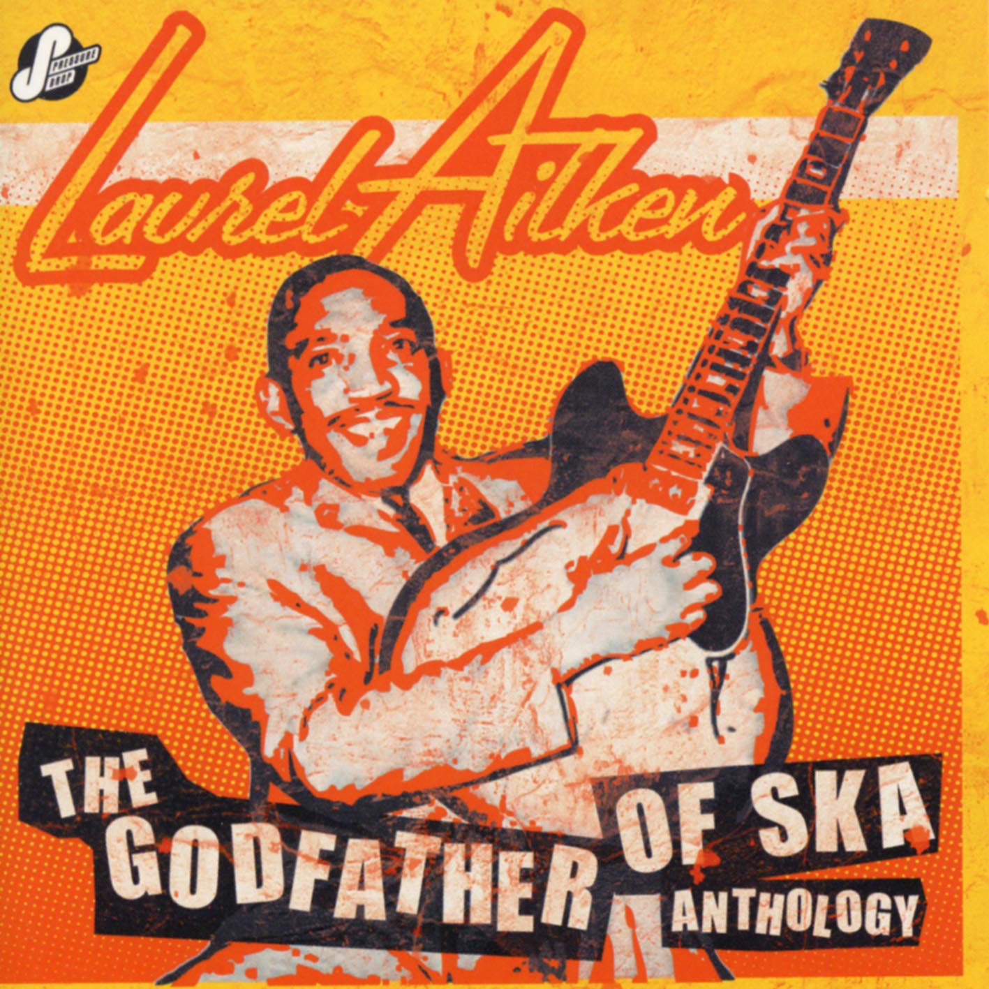 Anthology-the Godfather of Ska Pop