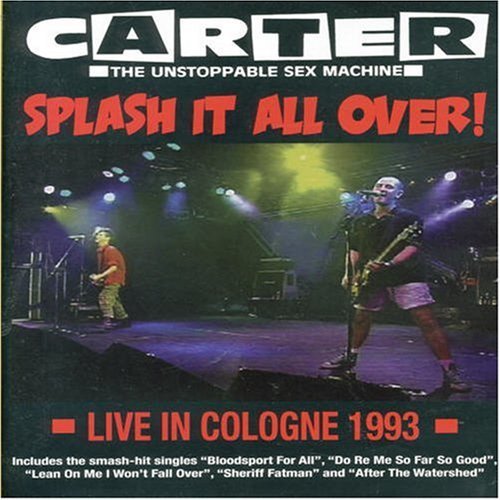 Carter U.S.M. - Splash It All Over/Live in Cologne 1993 Music